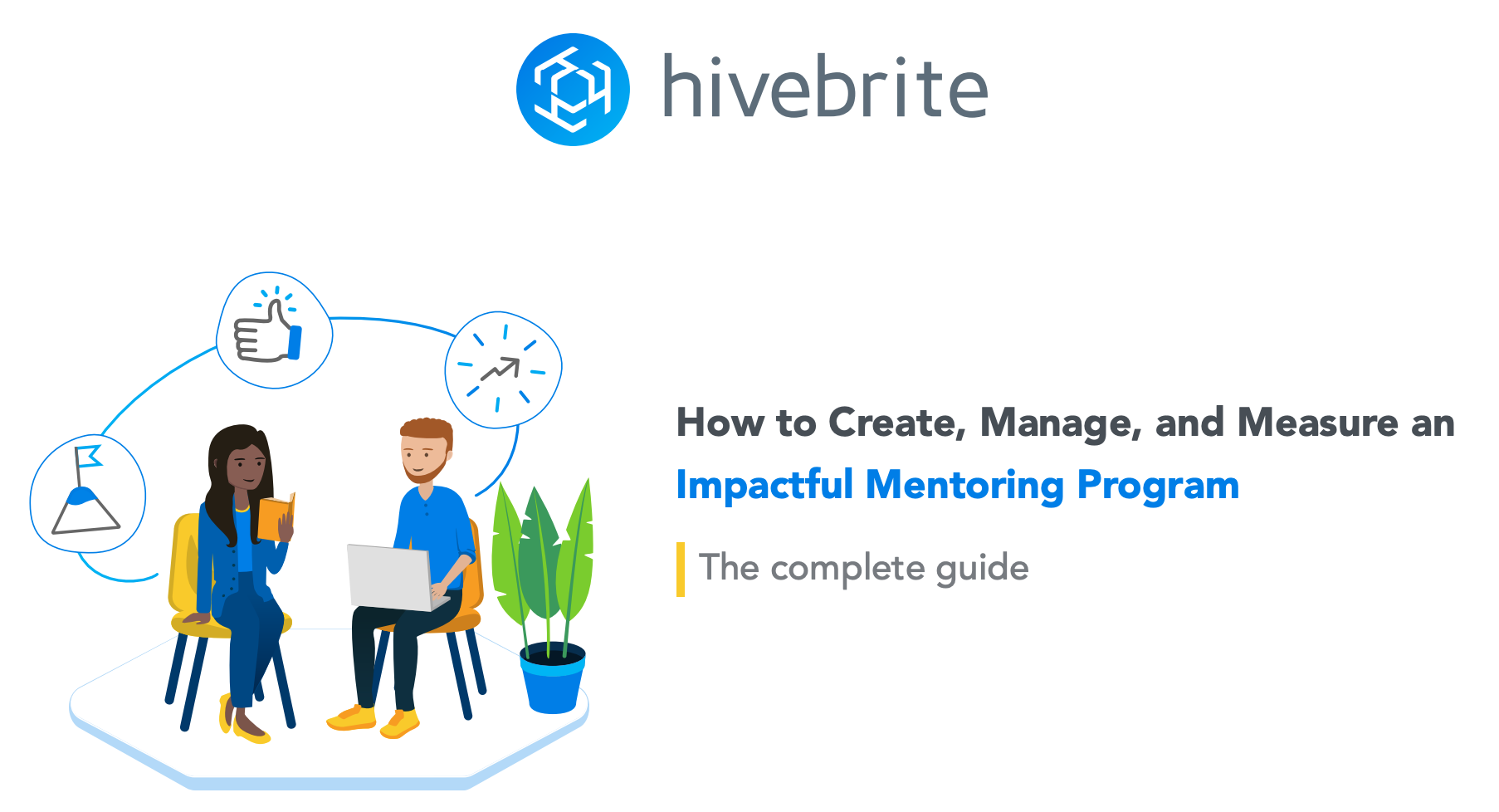 How To Create, Manage, And Measure An Impactful Mentoring Program